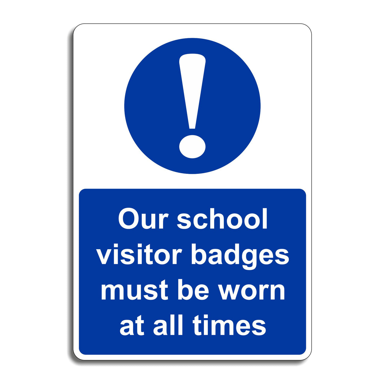 Our School Visitor Badges Must Be Worn At All Times Sign