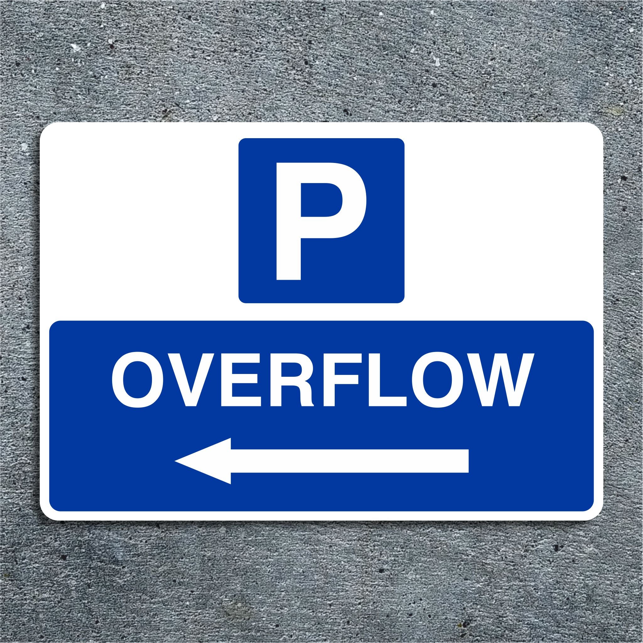 Overrun Sign Over Flow Parking Sign with a Left Pointing Directional Arrow