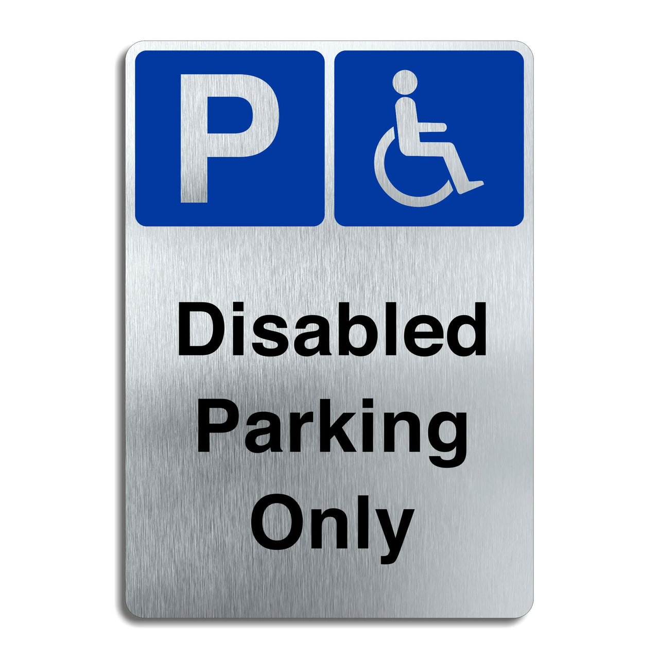 Disabled Parking Only Sign Brushed Aluminium Finish