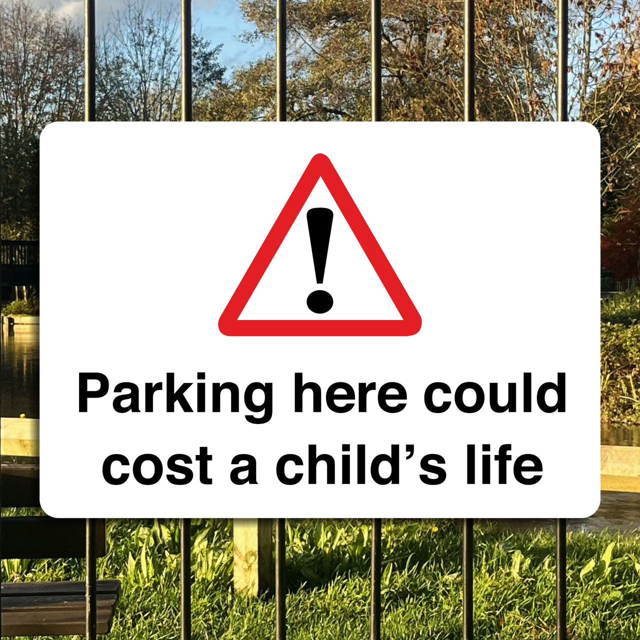 Parking Here Could Cost A Child's Life Sign