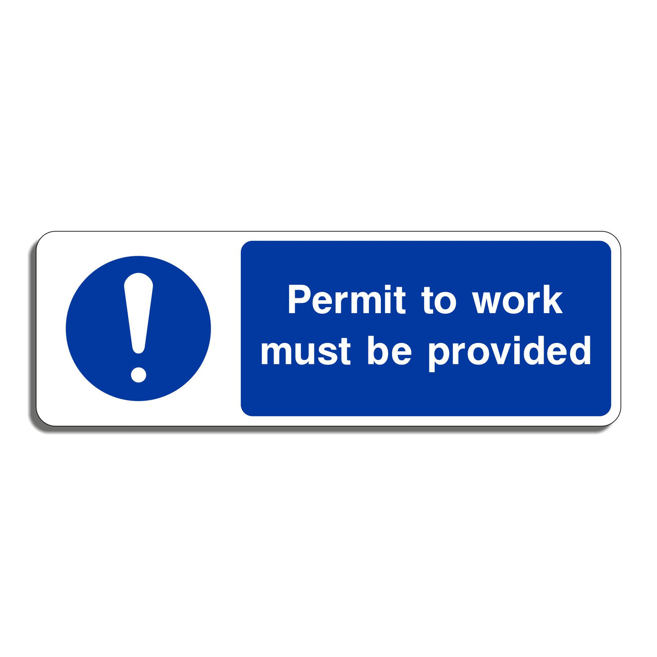 Permit To Work Must Be Provided Sign