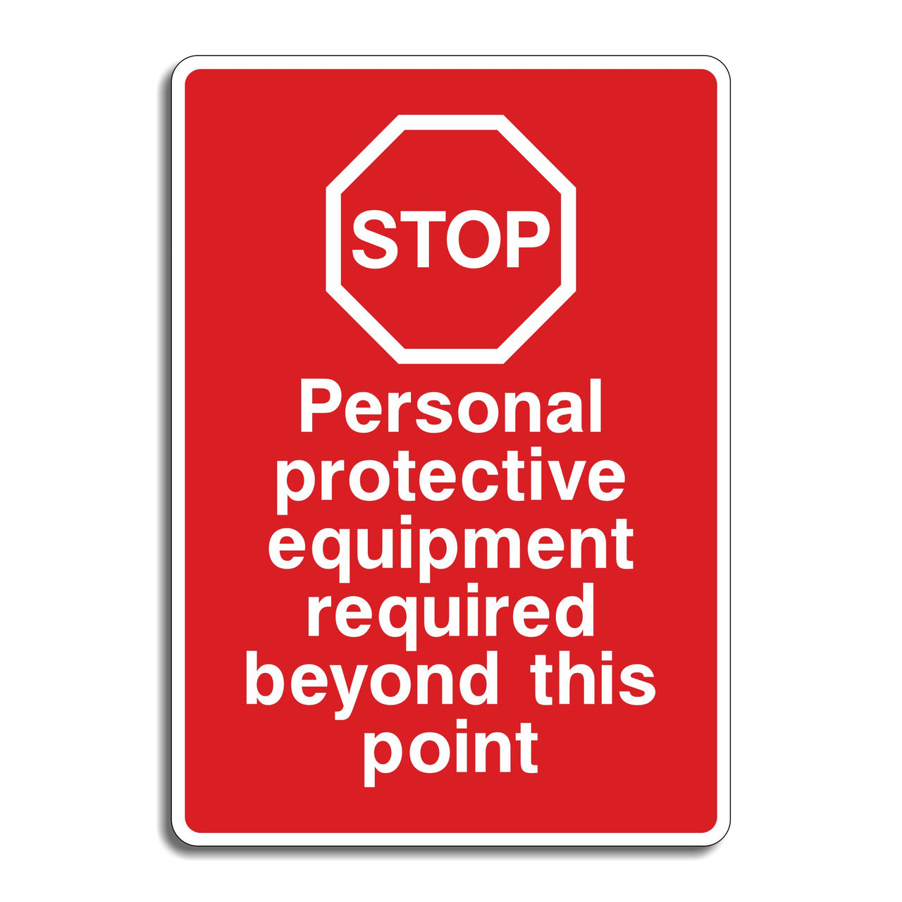 Stop Personal Protective Equipment Required Beyond This Point Sign