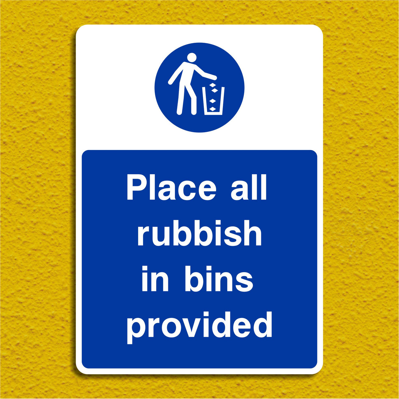 Place All Rubbish In Bins Provided Sign