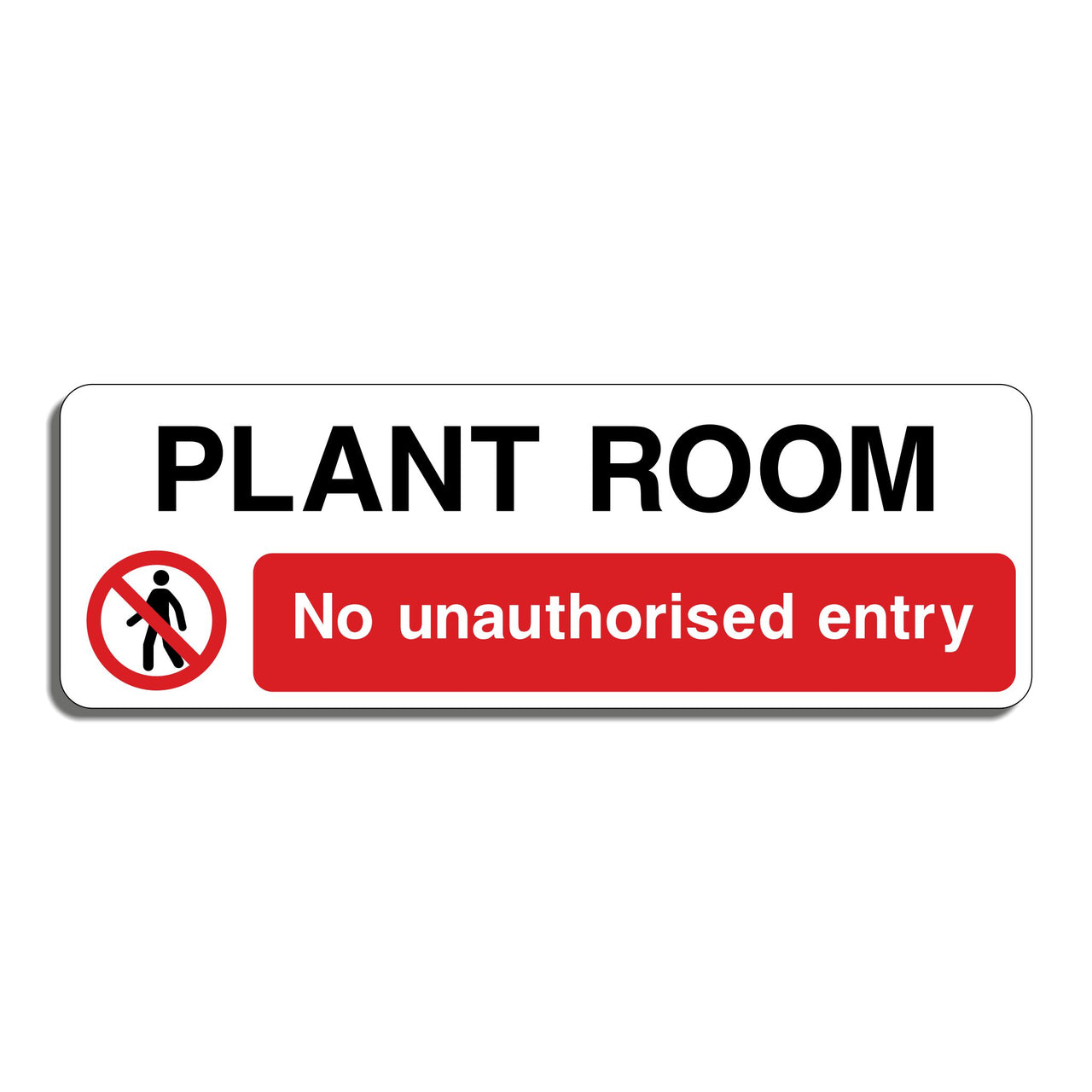 Plant Room No Unauthorised Entry Sign