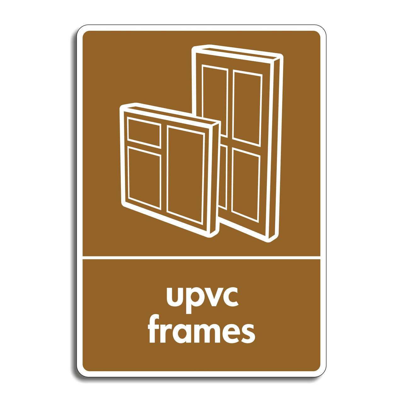 UPVC Frames Recycling Sign