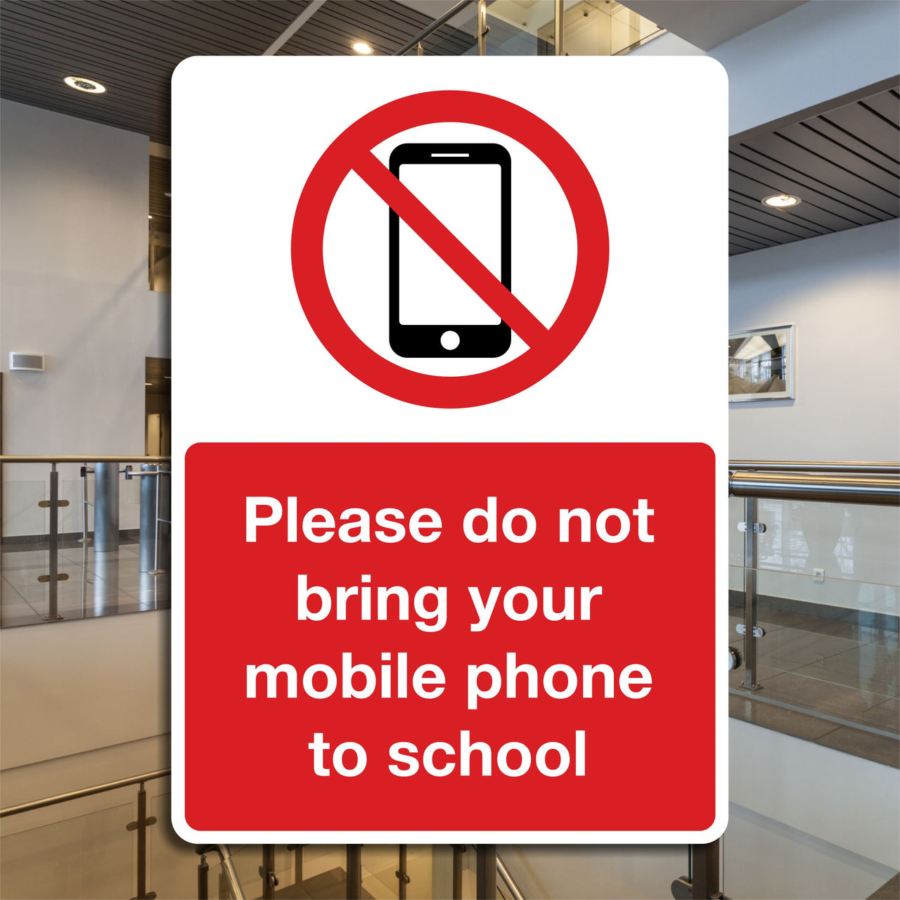 Please Do Not Bring Your Mobile Phone To School Sign