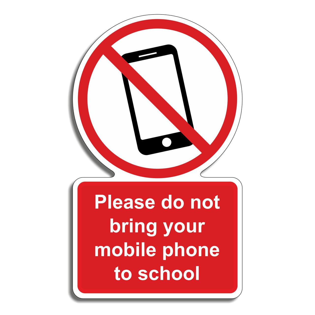 Please Do Not Bring Your Mobile Phone To School Sign