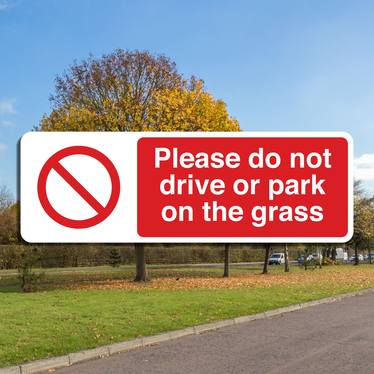 Please Do Not Drive Or Park On The Grass Sign