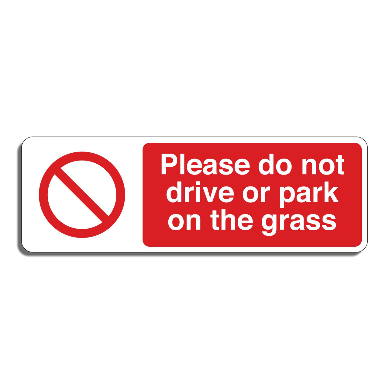 Please Do Not Drive Or Park On The Grass Sign
