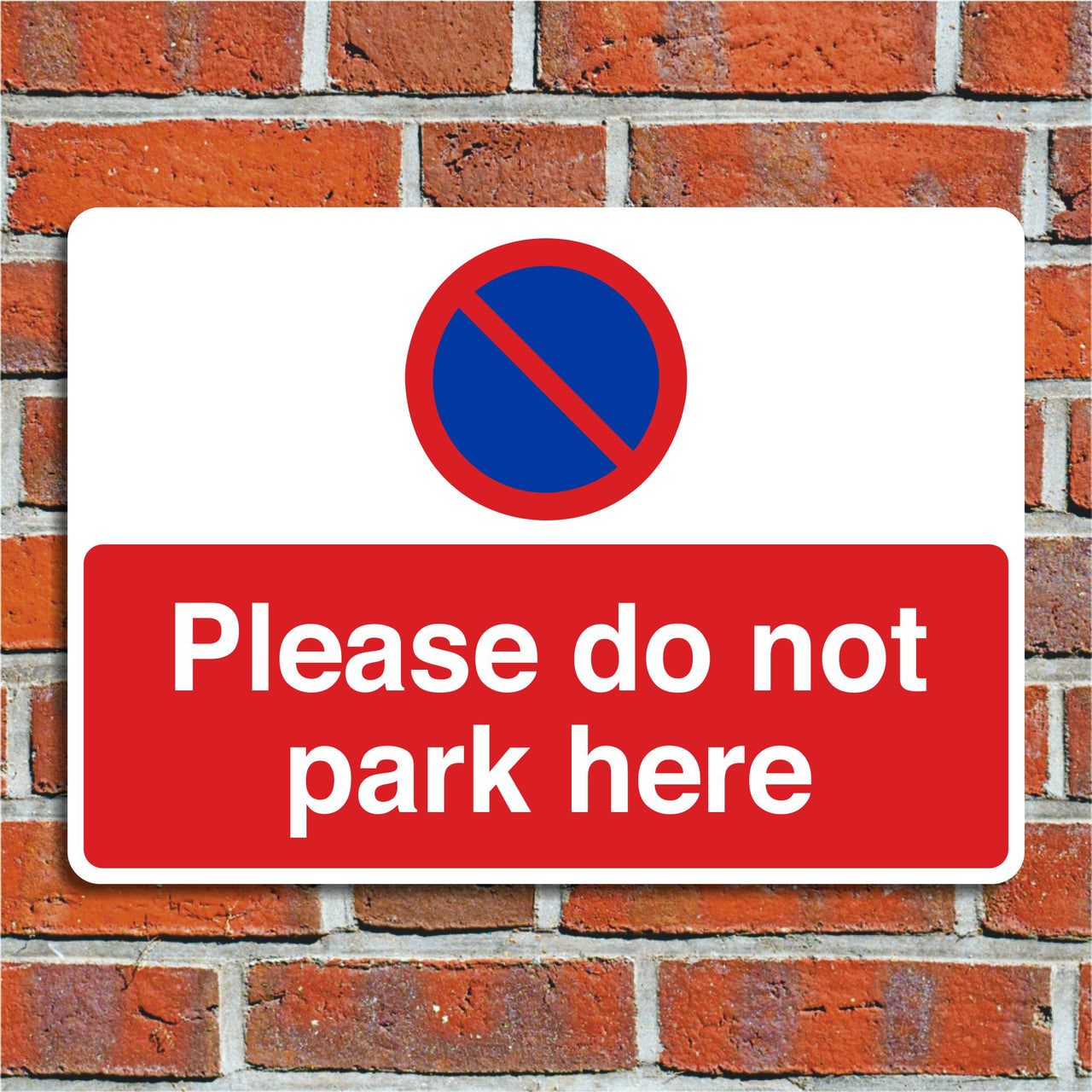 Please Do Not Park Here Sign