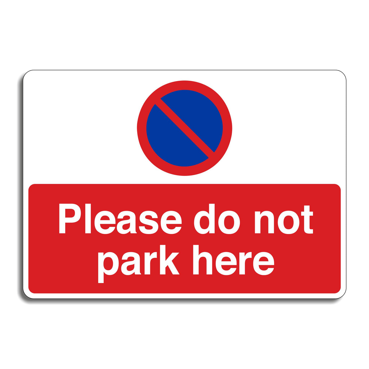 Please Do Not Park Here Sign