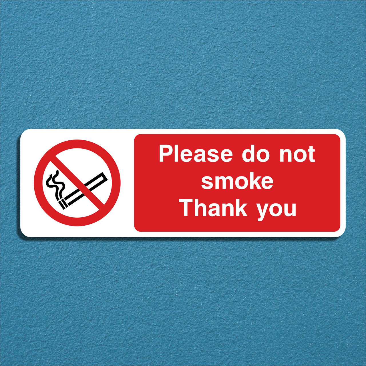 Please Do Not Smoke Thank You Sign