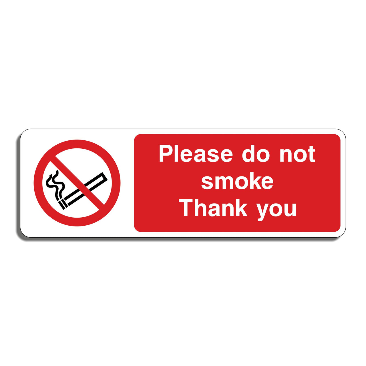 Please Do Not Smoke Thank You Sign