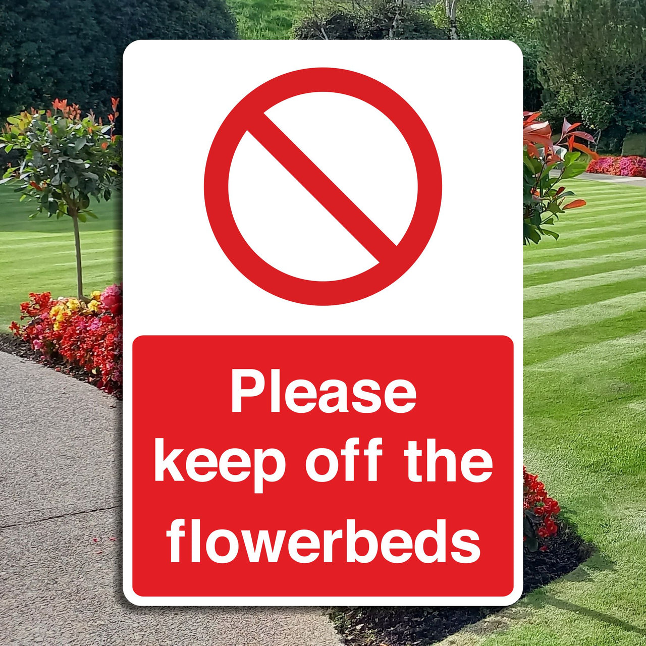 Please Keep Off The Flowerbeds Sign