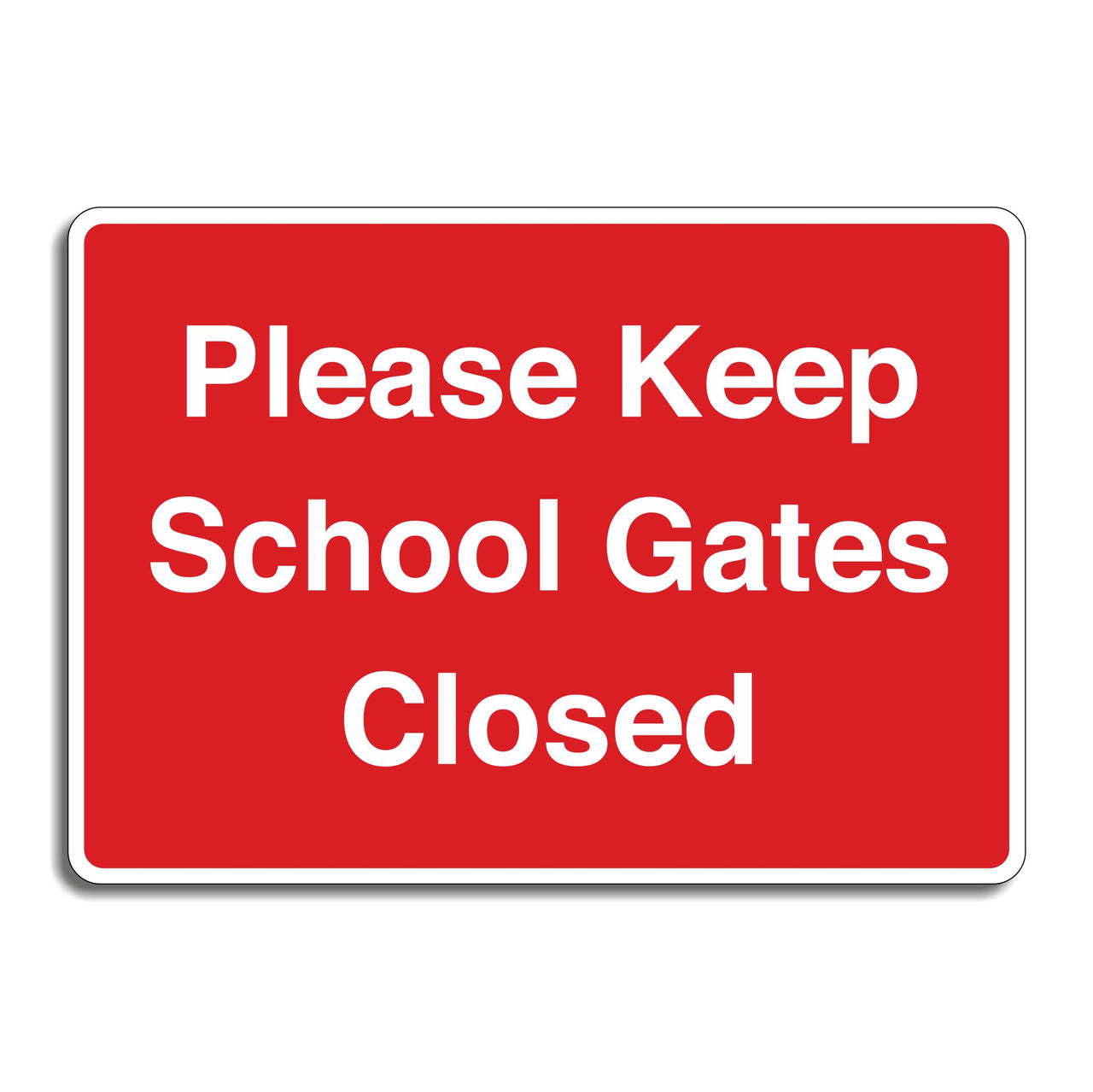 Please Keep School Gates Closed Sign
