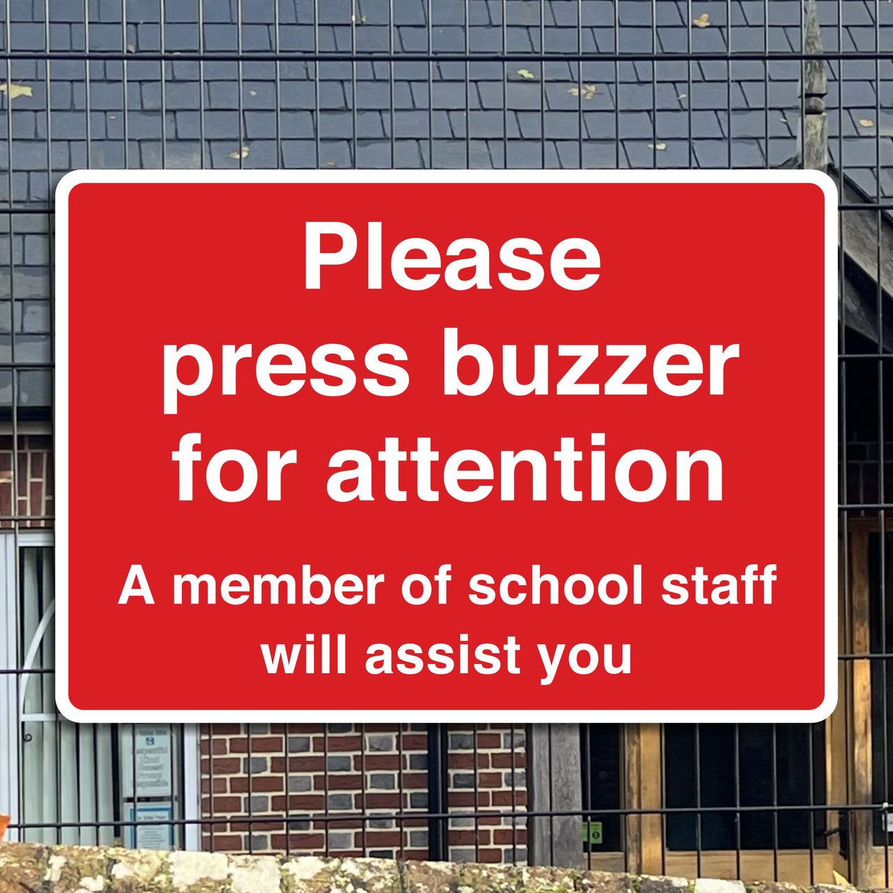 Please Press Buzzer For Attention A Member Of School Staff Will Assist You Sign