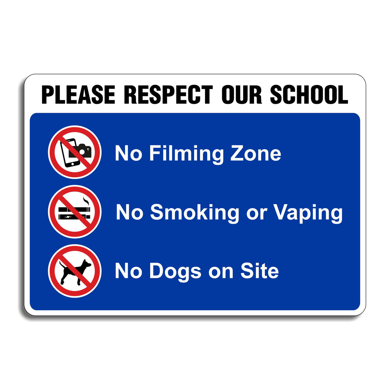 Please Respect Our School No Filming Zone No Smoking Or Vaping No Dogs On Site Sign