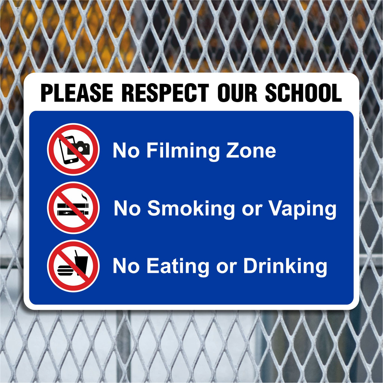 Please Respect Our School No Filming Zone No Smoking Or Vaping No Eating Or Drinking Sign - SCH0104