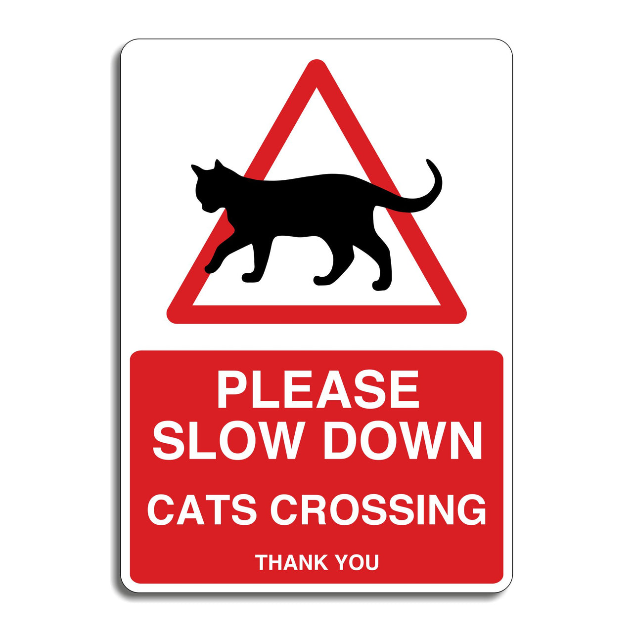 Please Slow Down Cats Crossing Thank You Sign