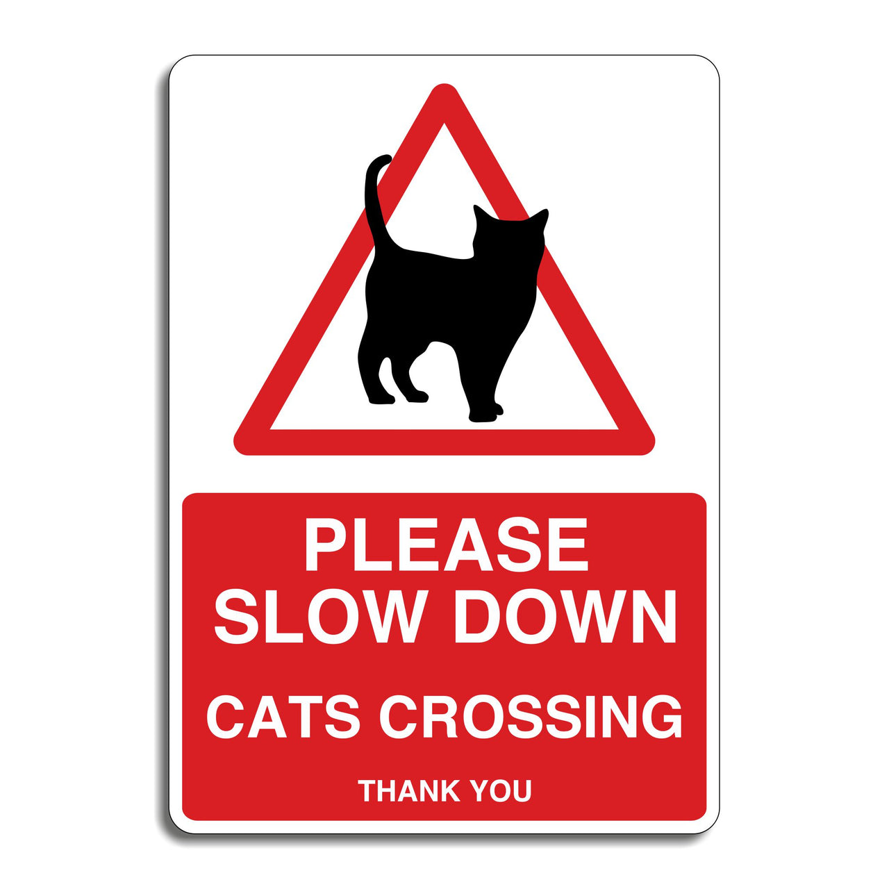 Please Slow Down Cats Crossing Thank You Sign