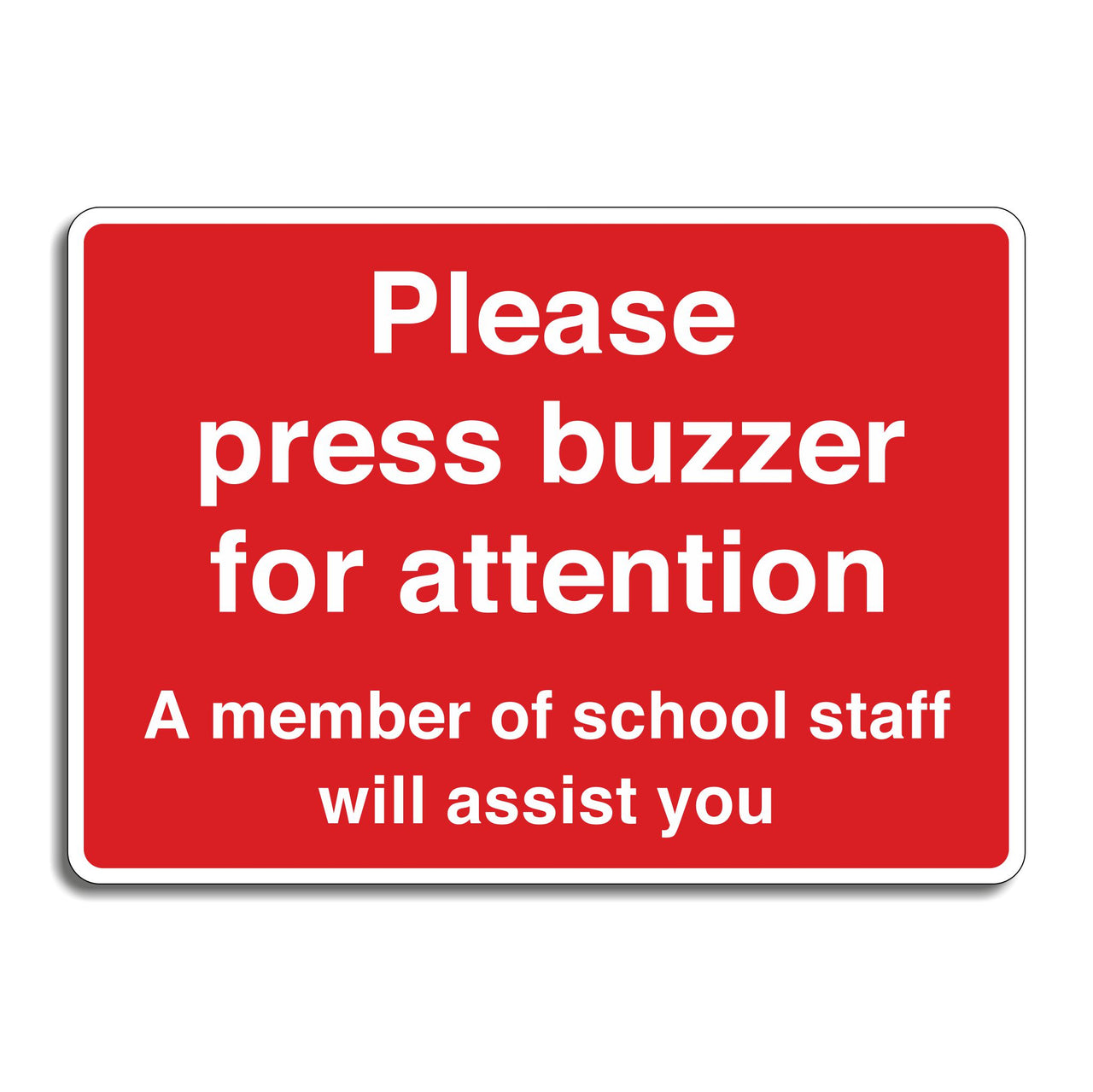 Please Press Buzzer For Attention A Member Of School Staff Will Assist You Sign