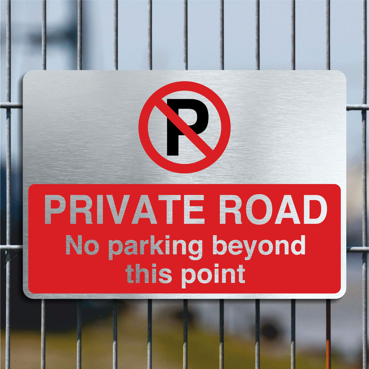 Brushed Aluminum Private Road No Parking Beyond This Point Sign