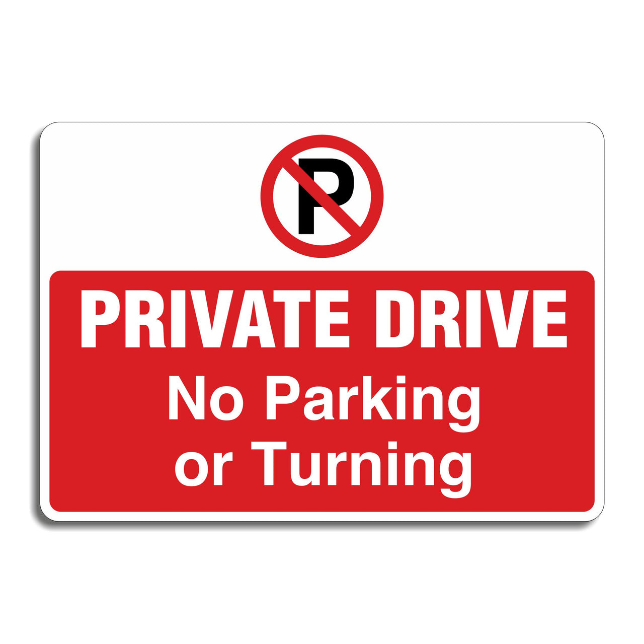 Private Drive No Parking Or Turning Sign