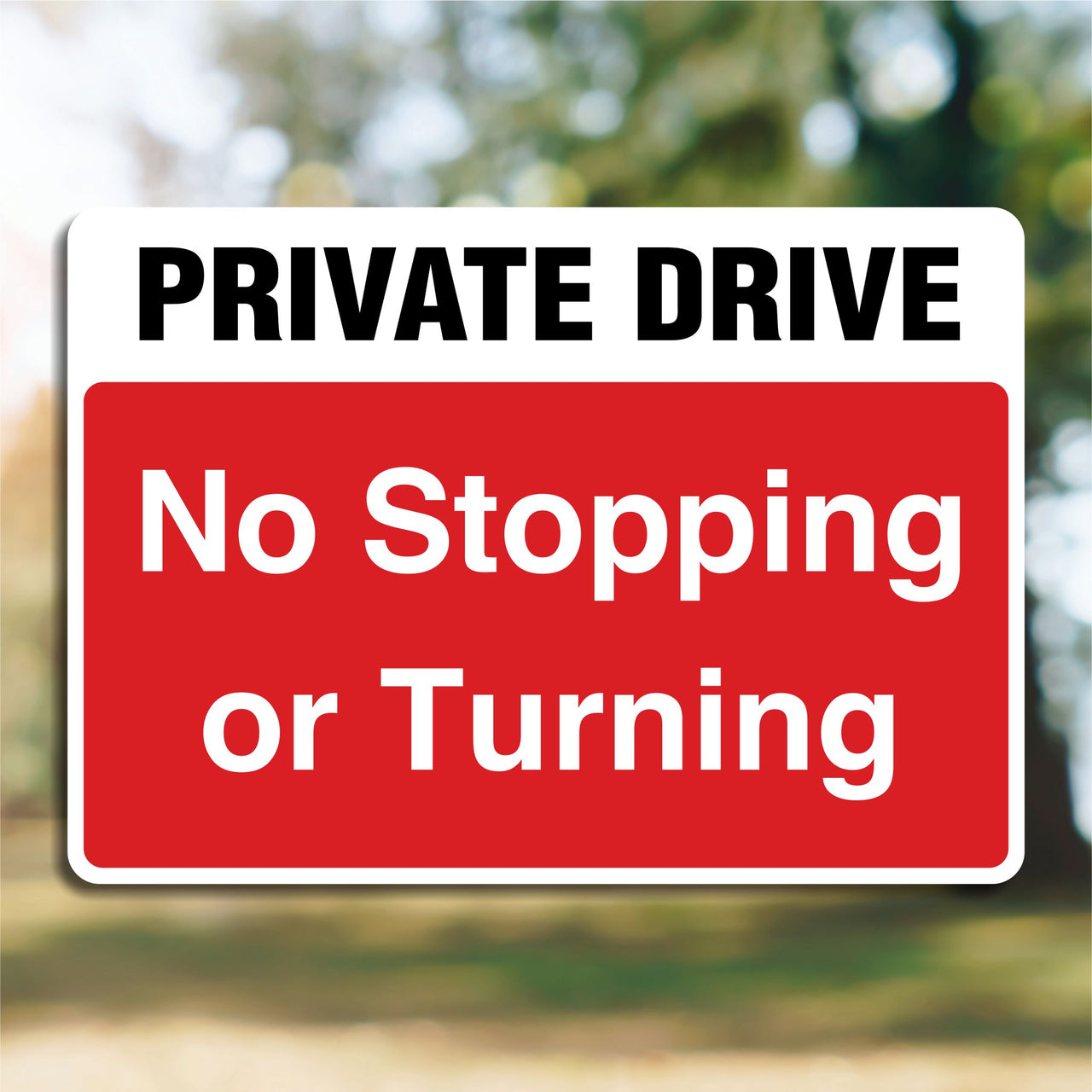 Private Drive No Stopping Or Turning Sign