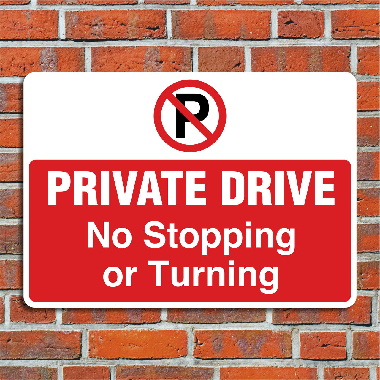 Private Drive No Stopping Or Turning Sign