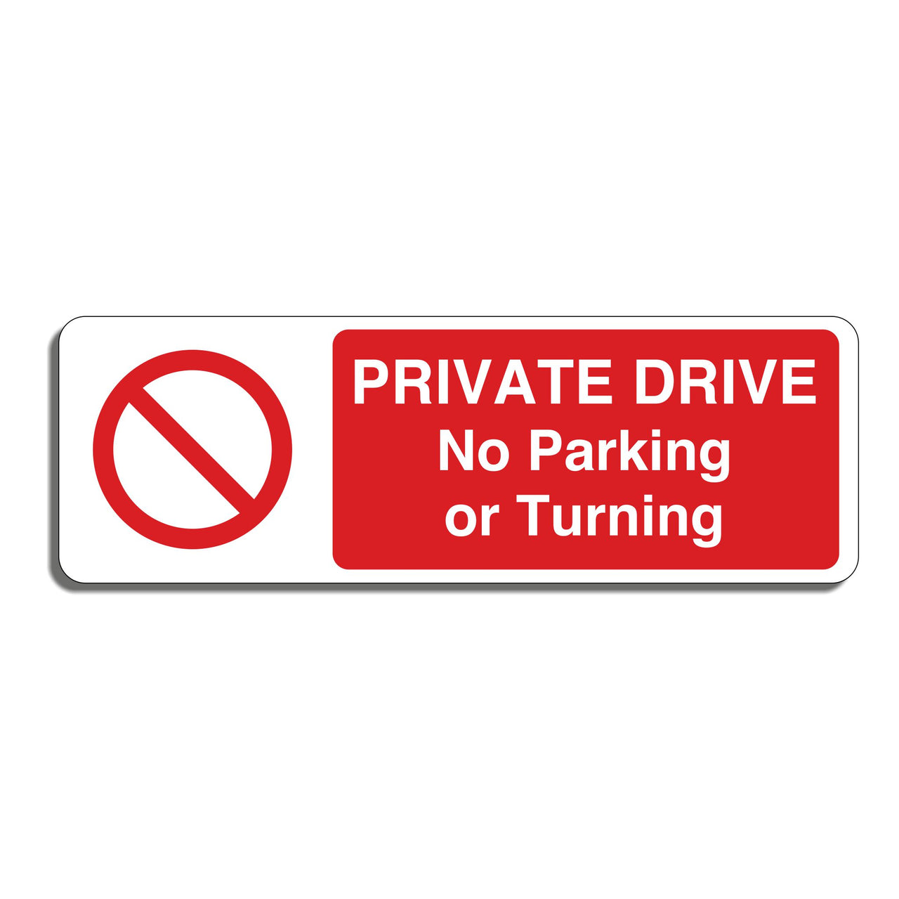 Private Drive No Parking Or Turning Sign