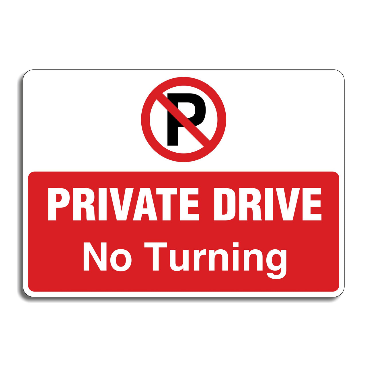 Private Drive No Turning Sign