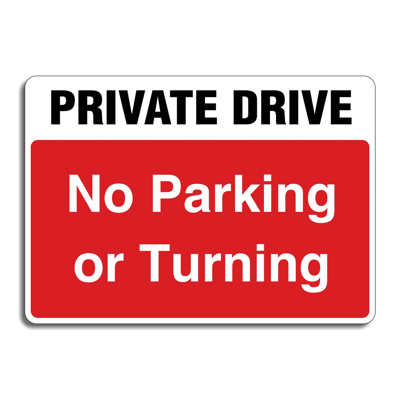 Private Drive No Parking Or Turning Sign