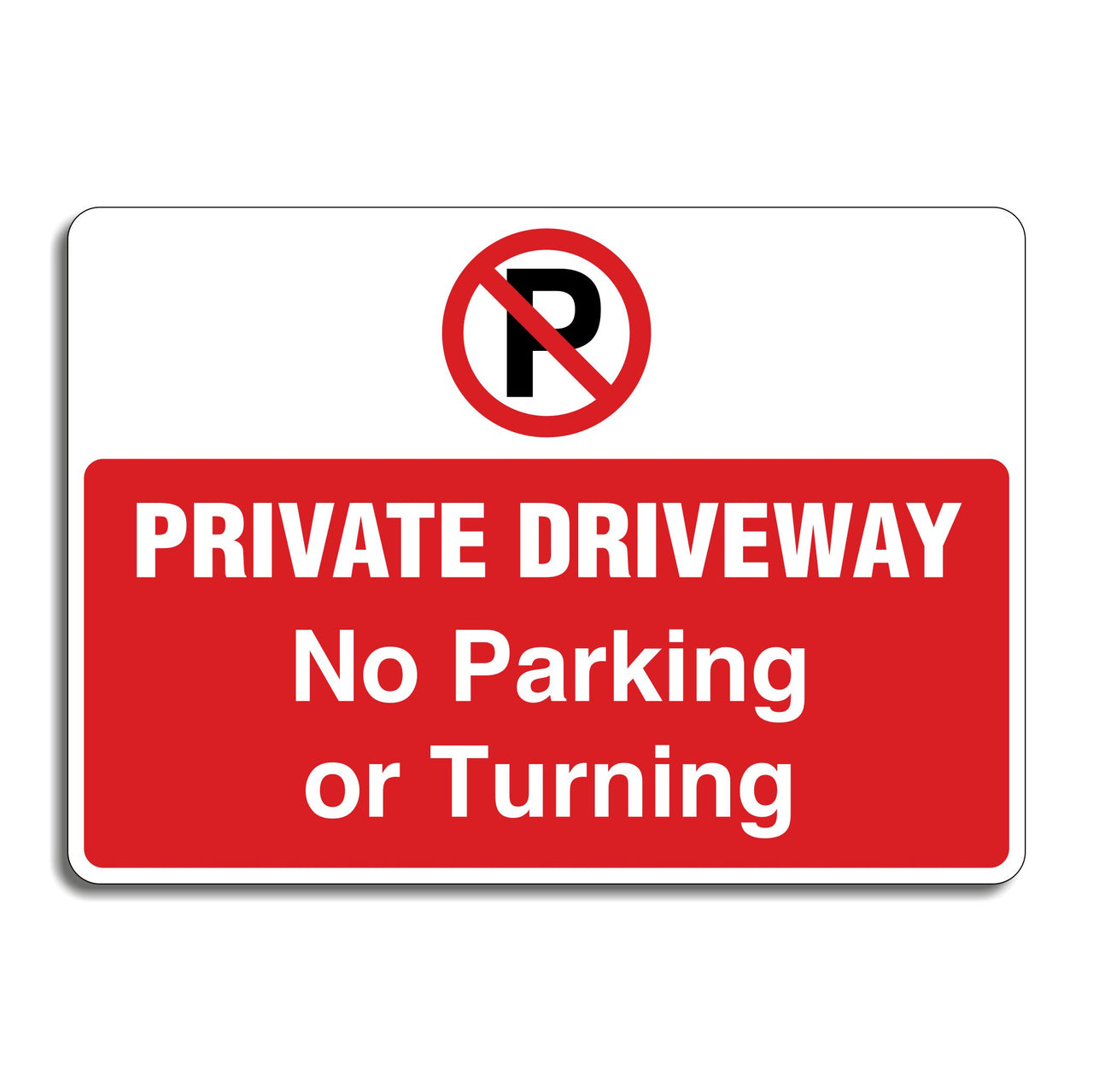 Private Driveway No Parking Or Turning Sign