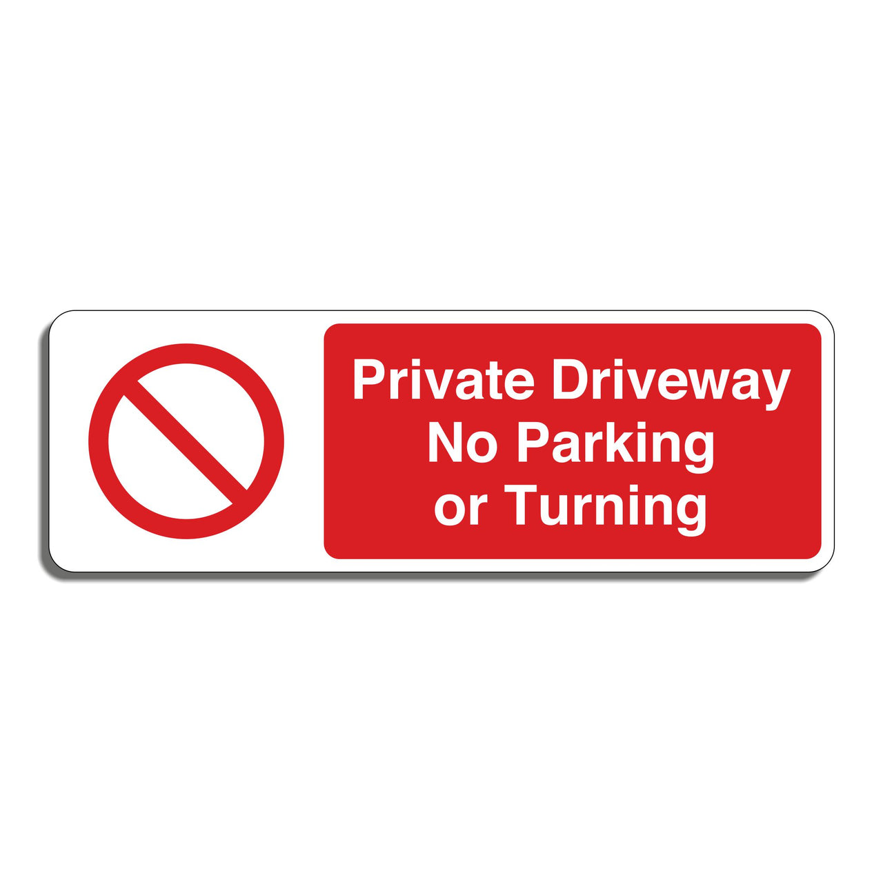Private Driveway No Parking Or Turning Sign