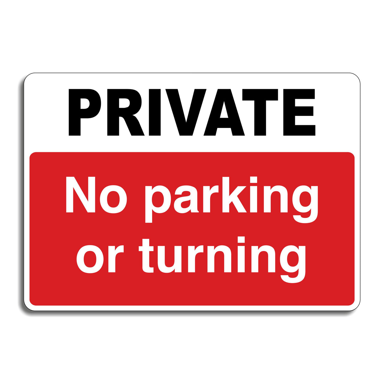 Private No Parking Or Turning Sign