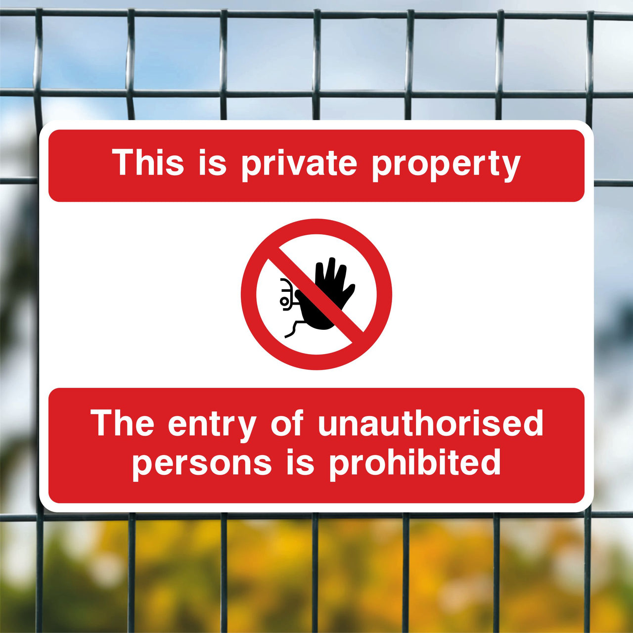 This Is Private Property The Entry Of Unauthorised Persons Is Prohibited Sign