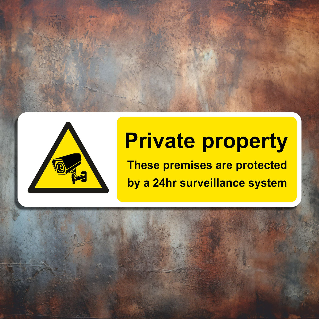 Private Property These Premises Are Protected By A 24hr Surveillance System Sign