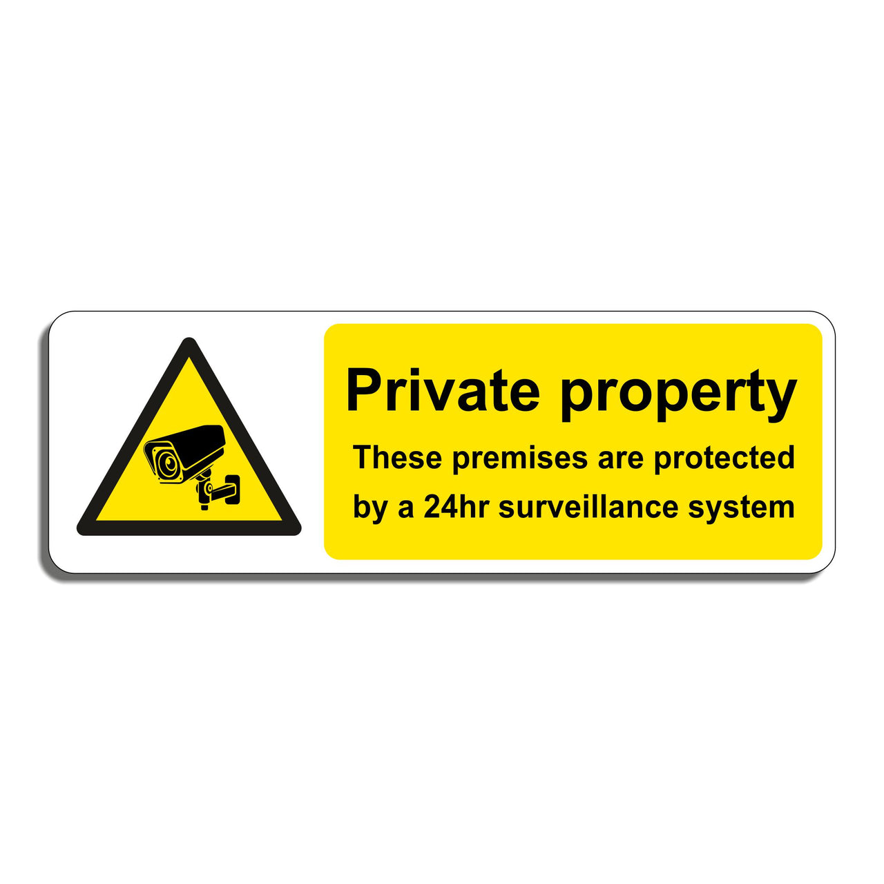 Private Property These Premises Are Protected By A 24hr Surveillance System Sign