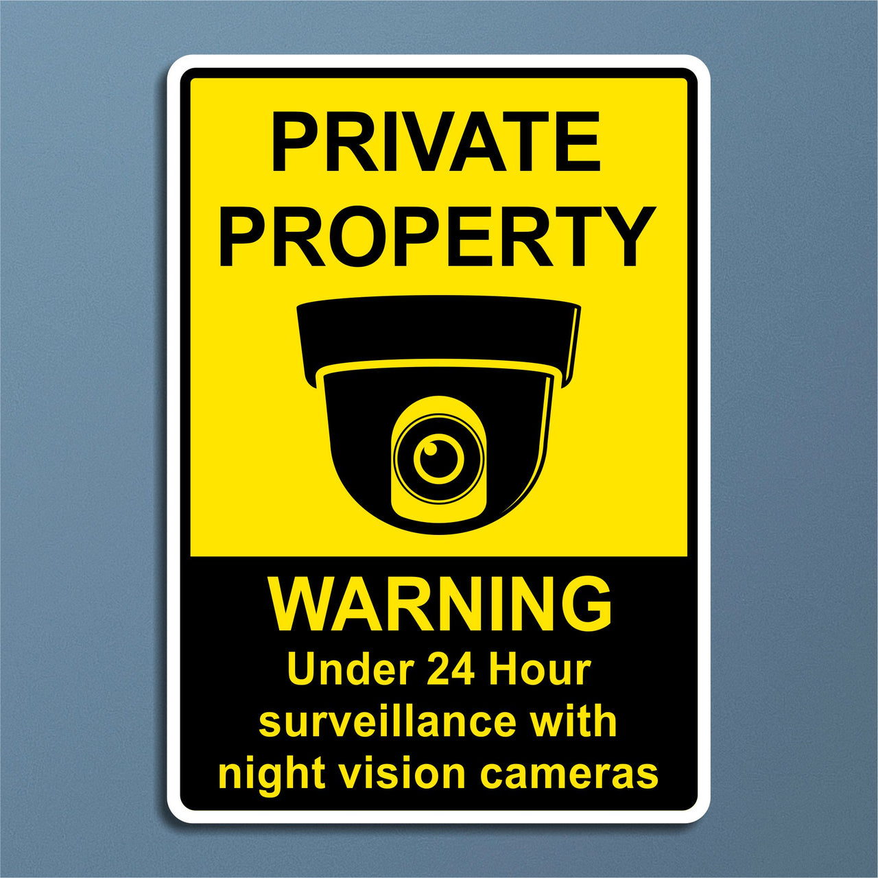 Private Property Warning Under 24 Hour Surveillance With Night Vision Cameras Sign
