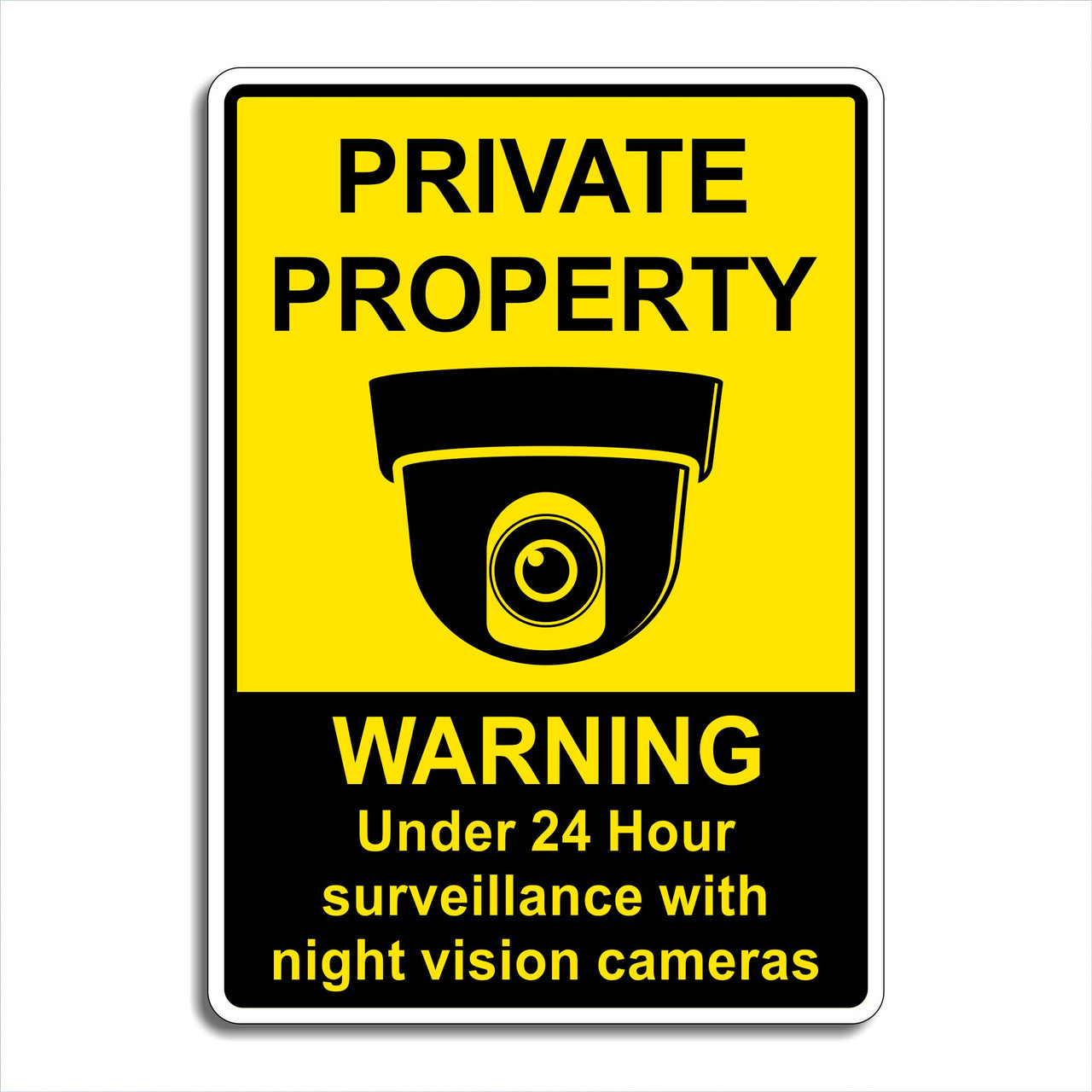 Private Property Warning Under 24 Hour Surveillance With Night Vision Cameras Sign