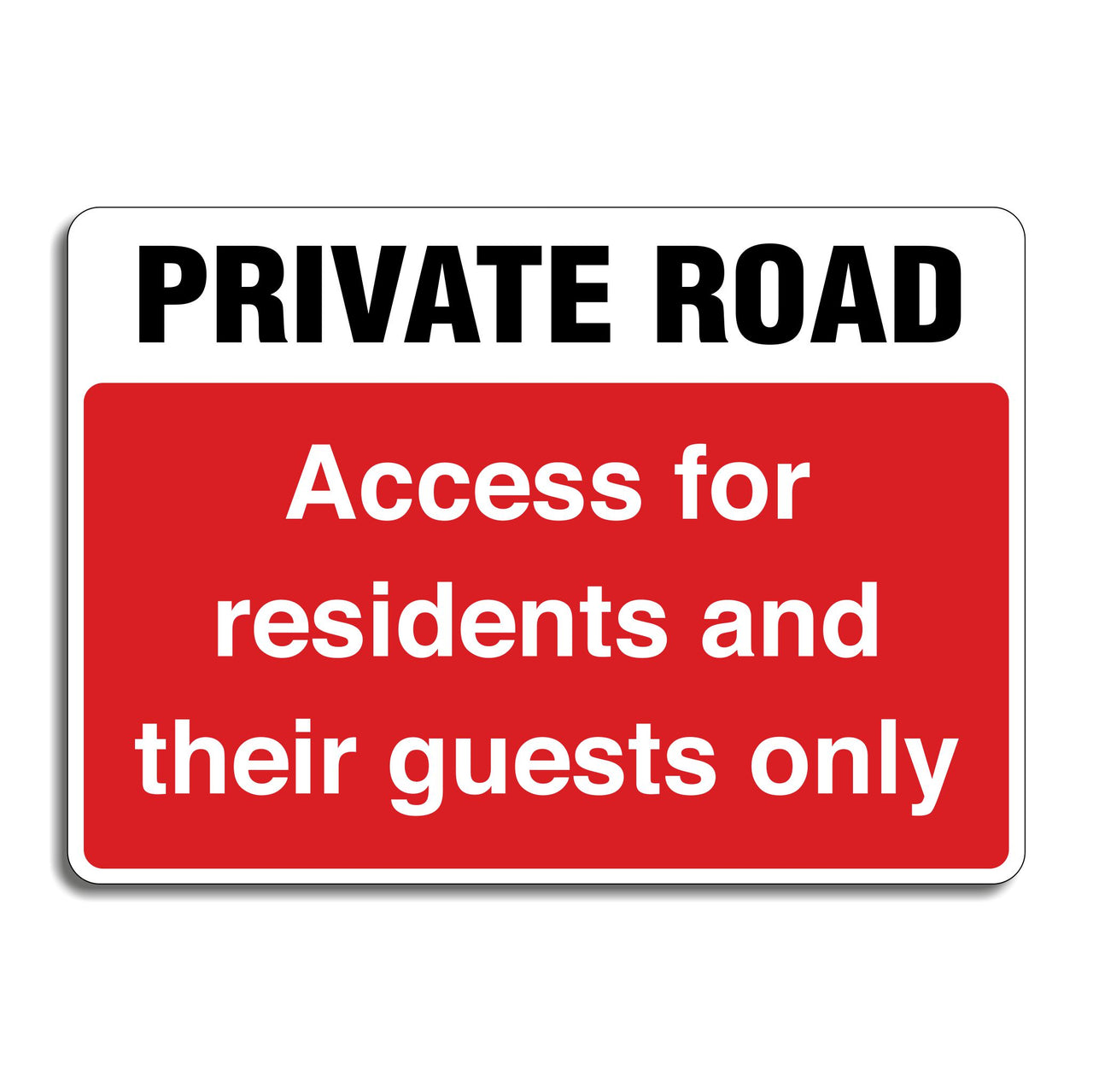 Private Road Access For Residents And Their Guests Only Sign