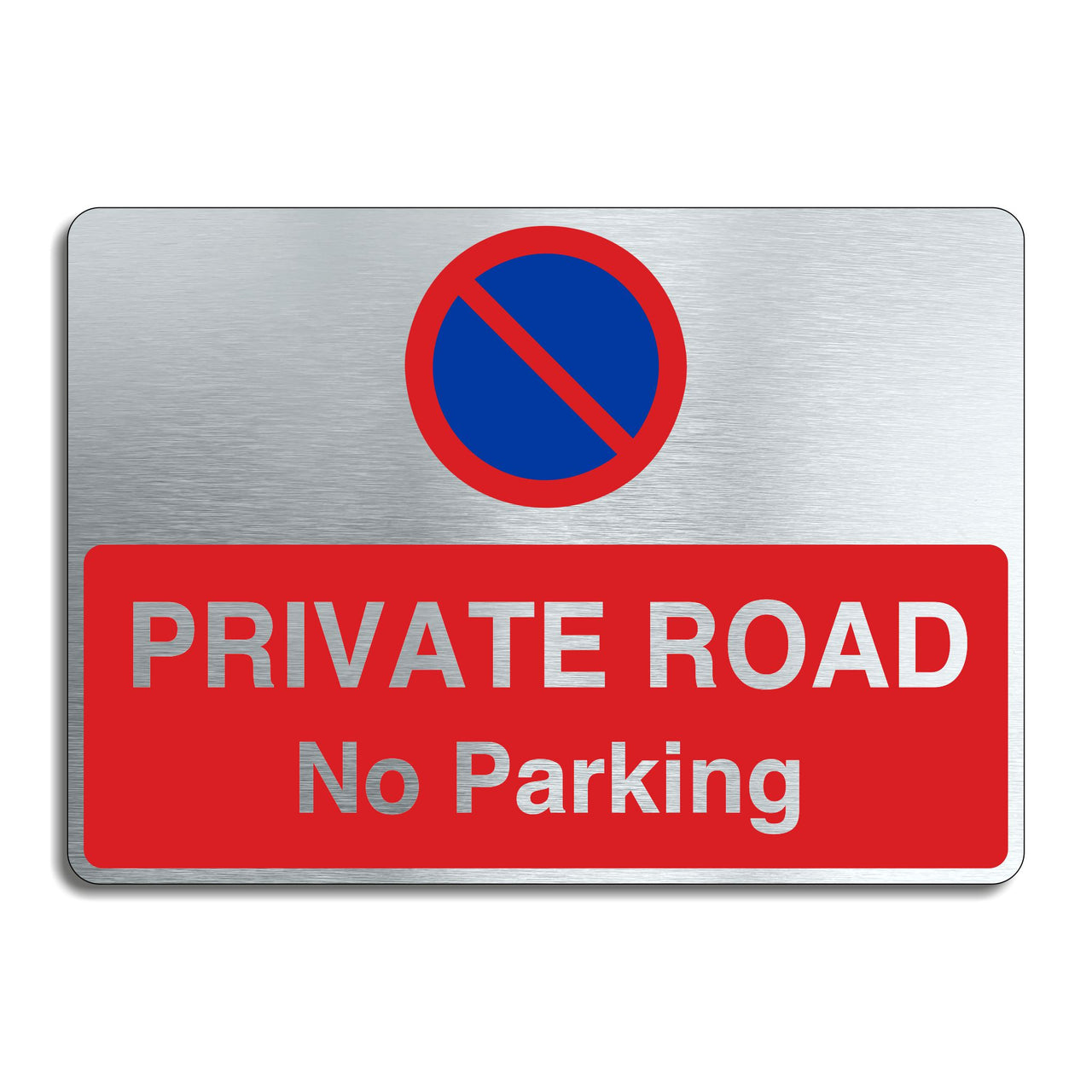 Private Road No Parking Sign in a Brushed Aluminium Finish