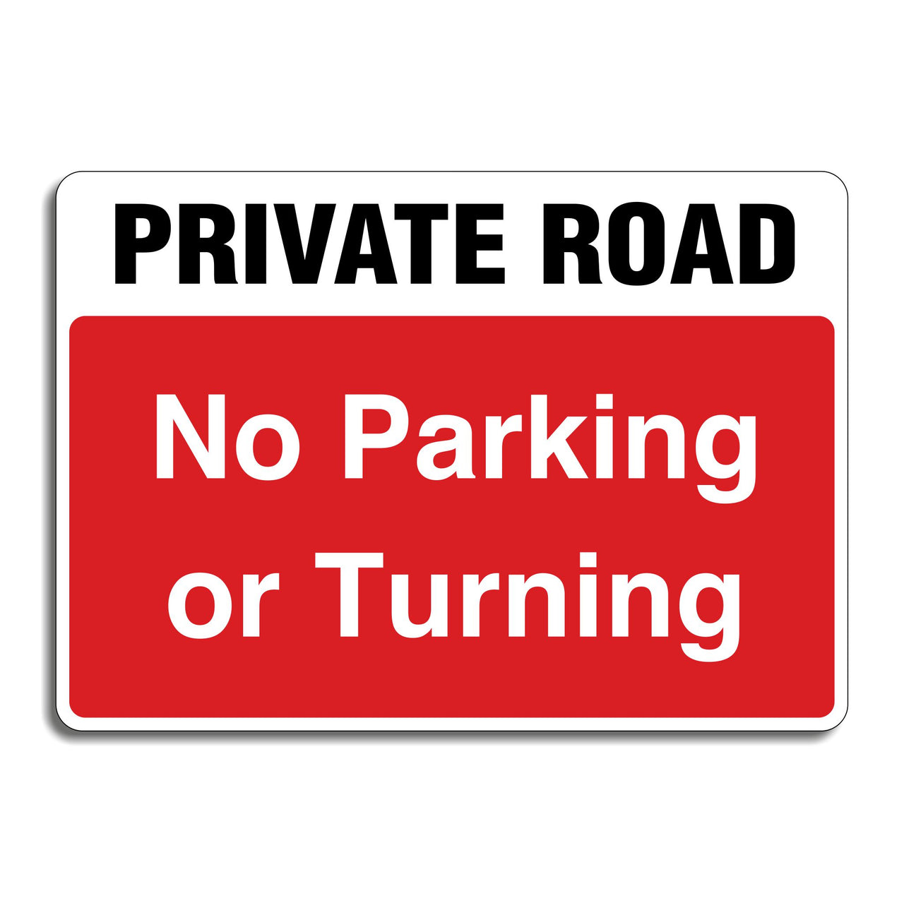 Private Road No Parking Or Turning Sign