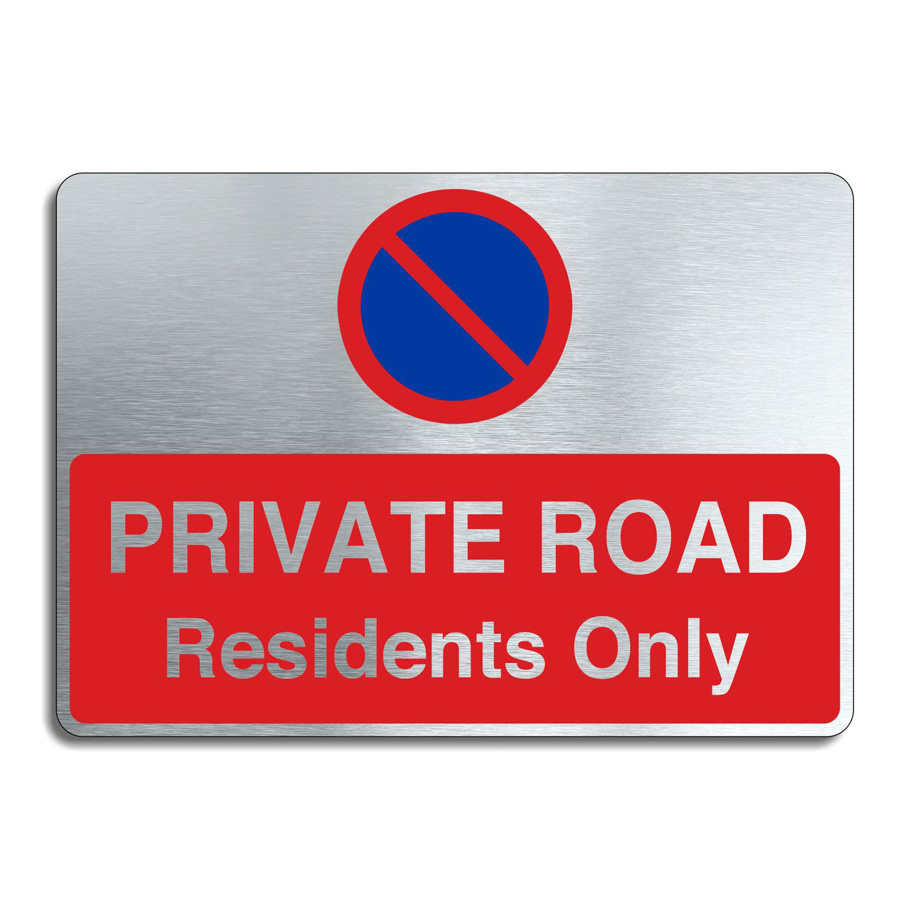 Brushed Aluminum Private Road Residents Only Sign
