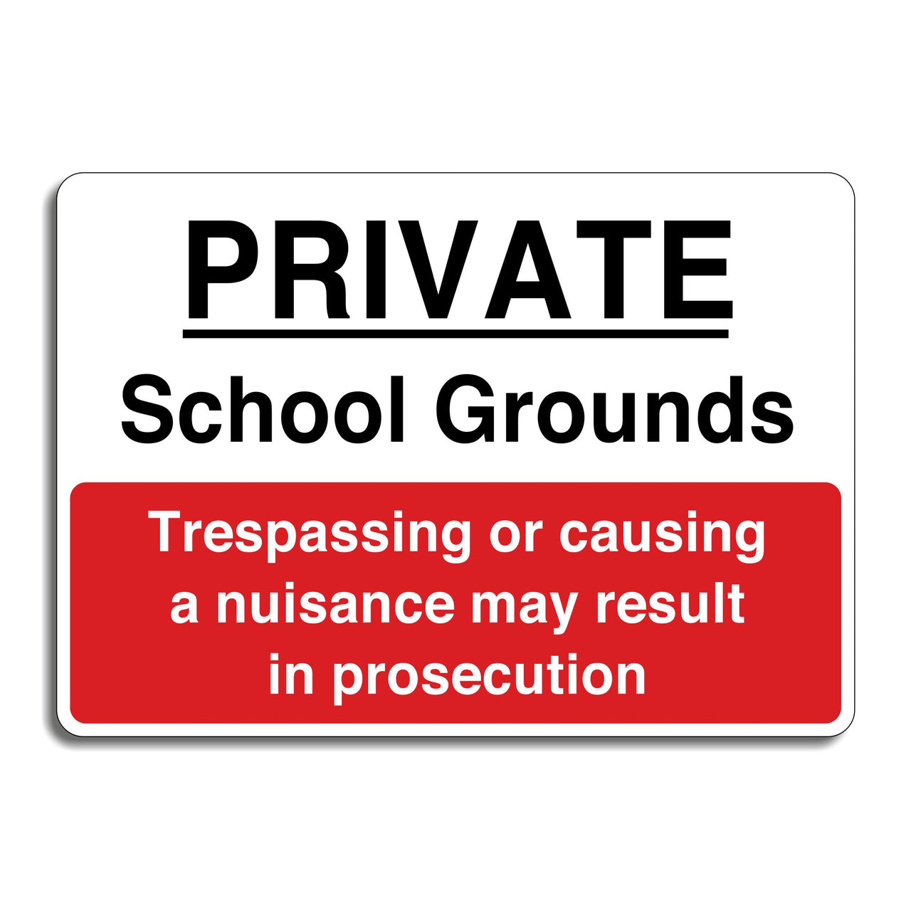 Private School Grounds Trespassing Or Causing A Nuisance May Result In Prosecution Sign
