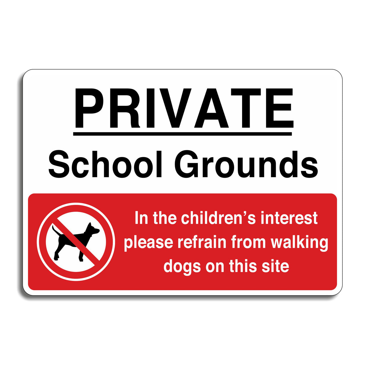 Private School Grounds In The Children's Interest Please Refrain From Walking Dogs On This Site Sign