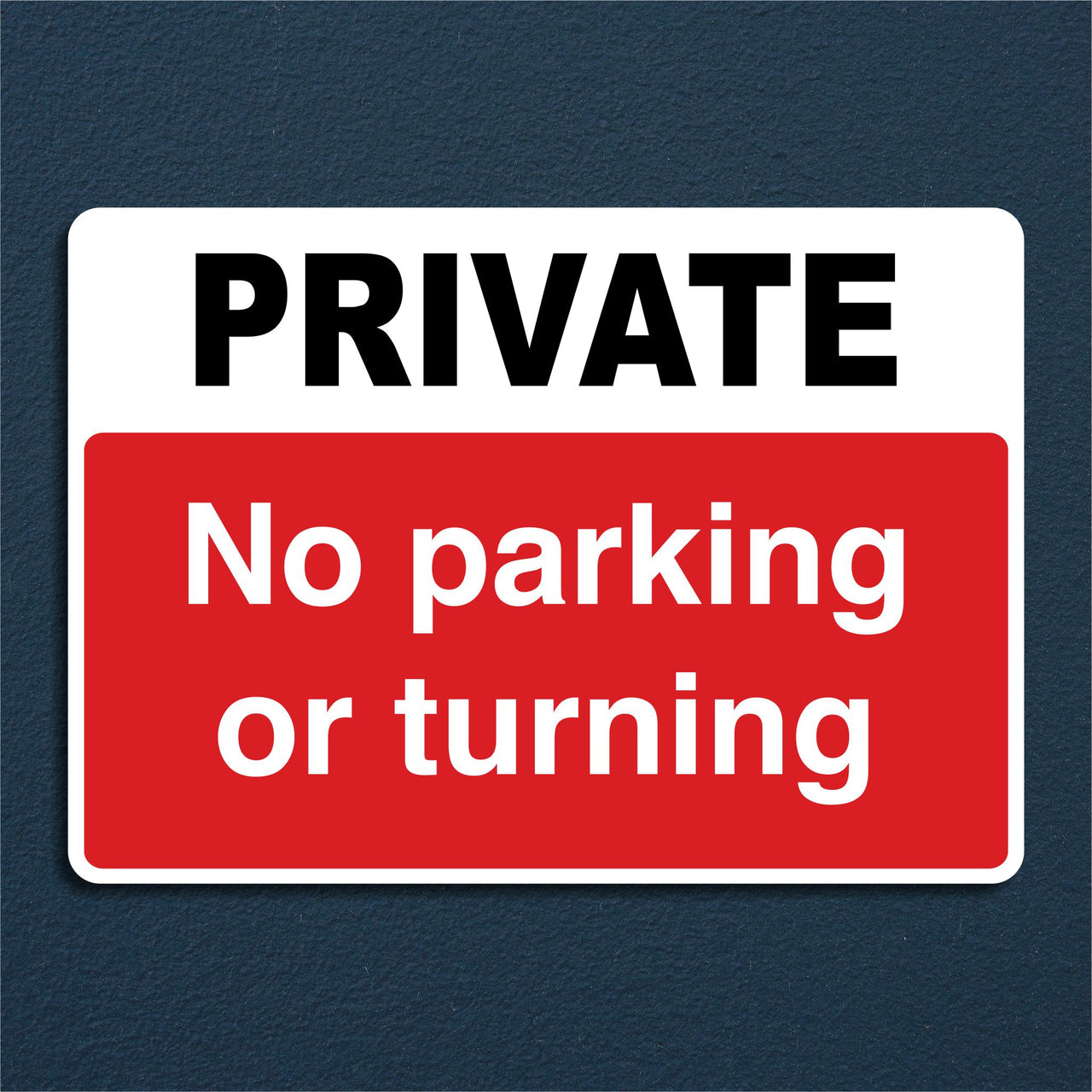 Private No Parking Or Turning Sign