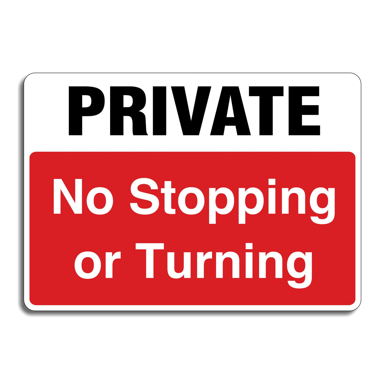 Private No Stopping Or Turning Sign