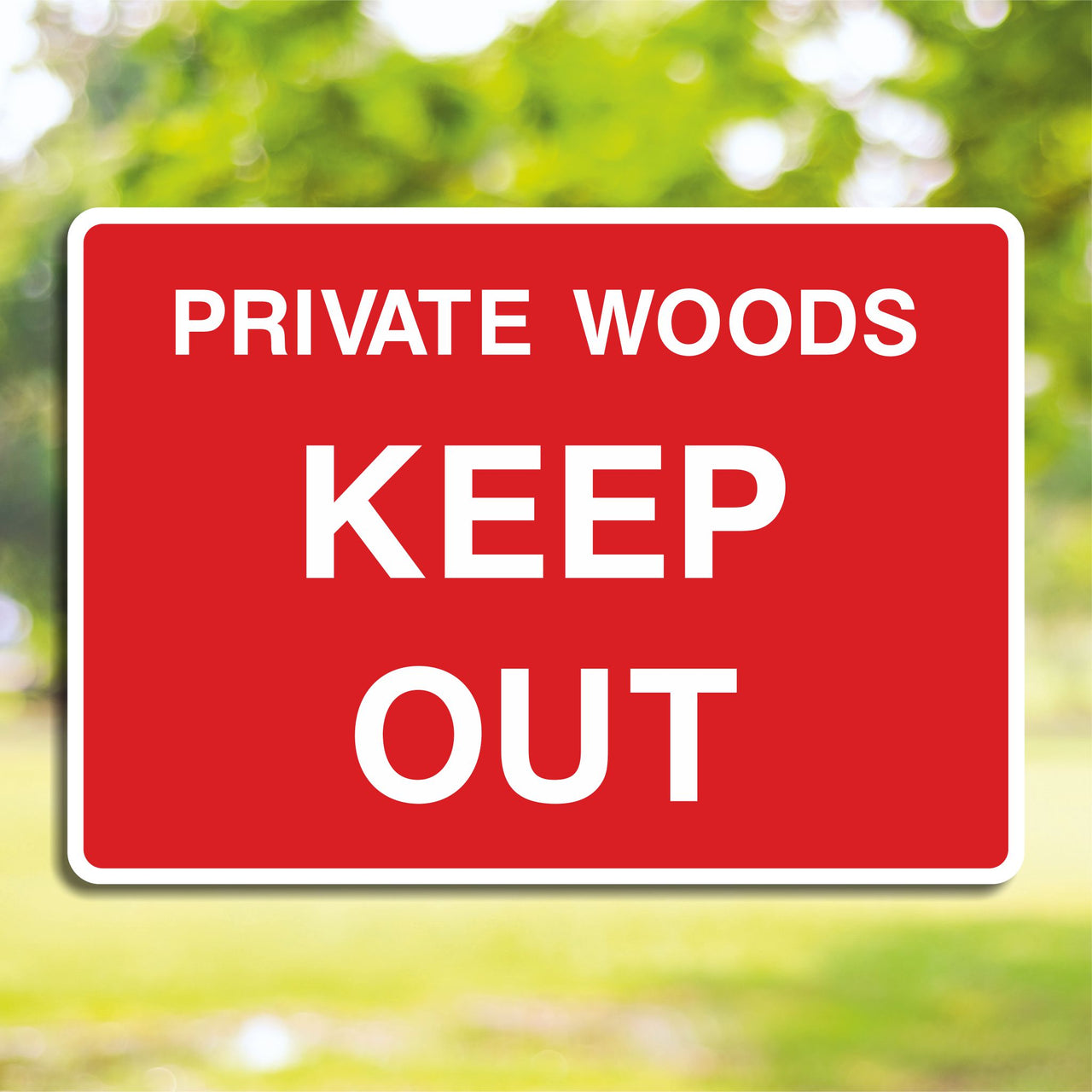 Private Woods Keep Out Sign