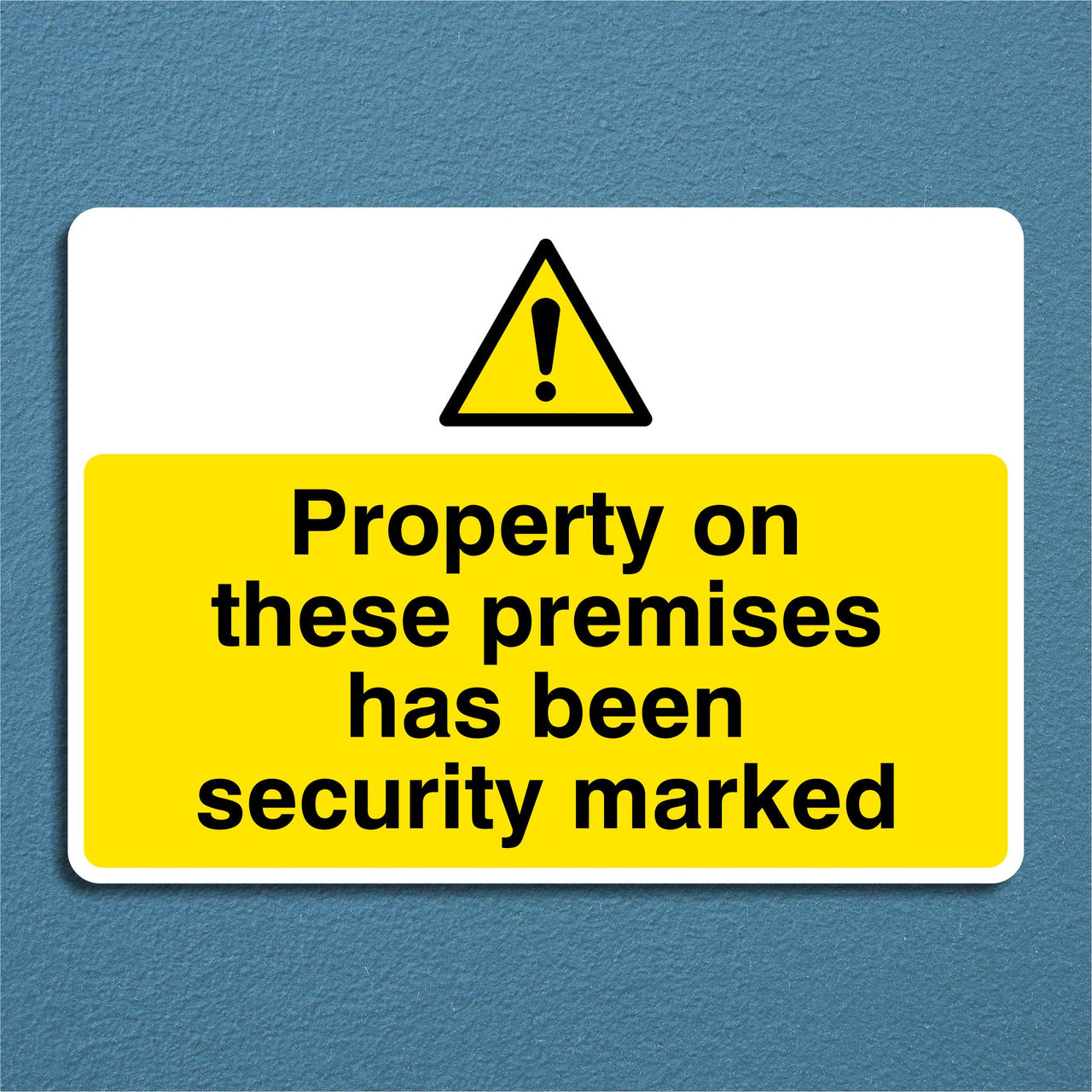 Property On These Premises Has Been Security Marked Sign